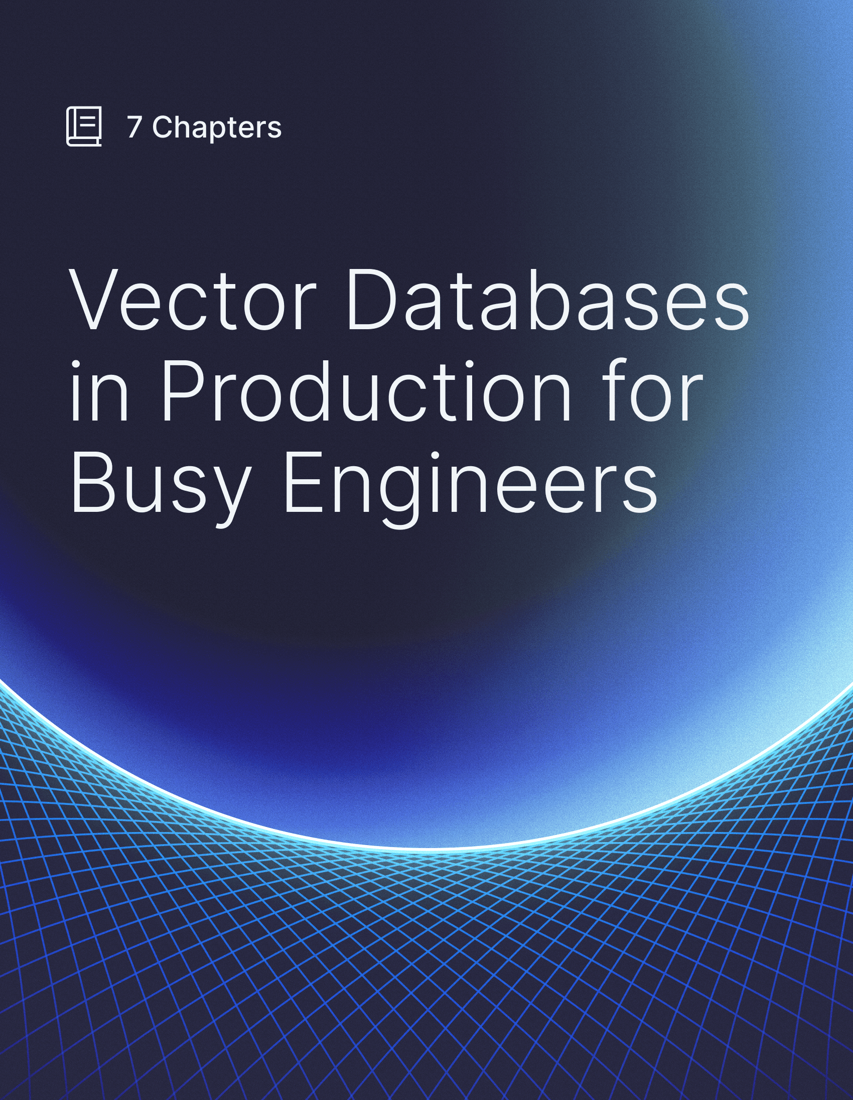 A compilation of advice from Pinecone, customers, and partners for building production-ready apps on top of vector databases (series cover image)