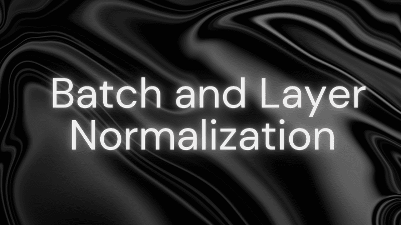 Build Better Deep Learning Models with Batch and Layer Normalization ...
