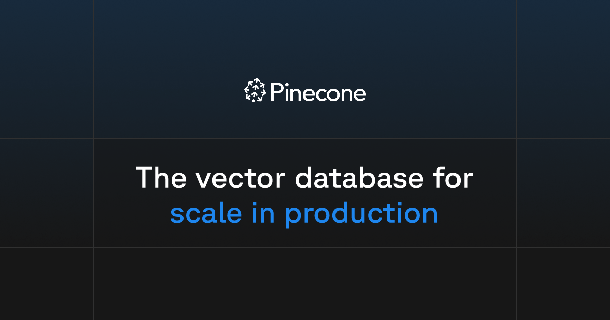 The vector database to build knowledgeable AI | Pinecone