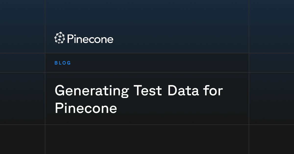 Generating Test Data for Pinecone